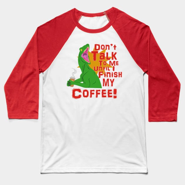 Raptors and Coffee Baseball T-Shirt by SakuraDragon